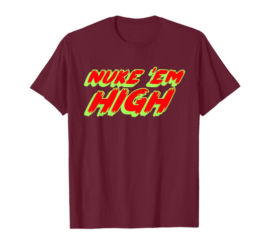 Nuke 'Em High | 1980's Cult Classic Movie T-Shirt