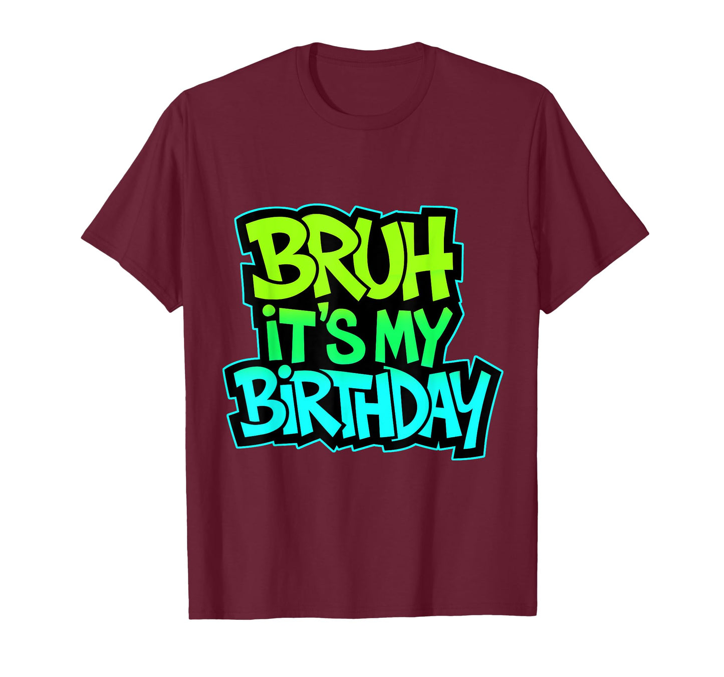 Bruh It's My Birthday Funny Birthday Boy Teen Gamer Meme T-Shirt