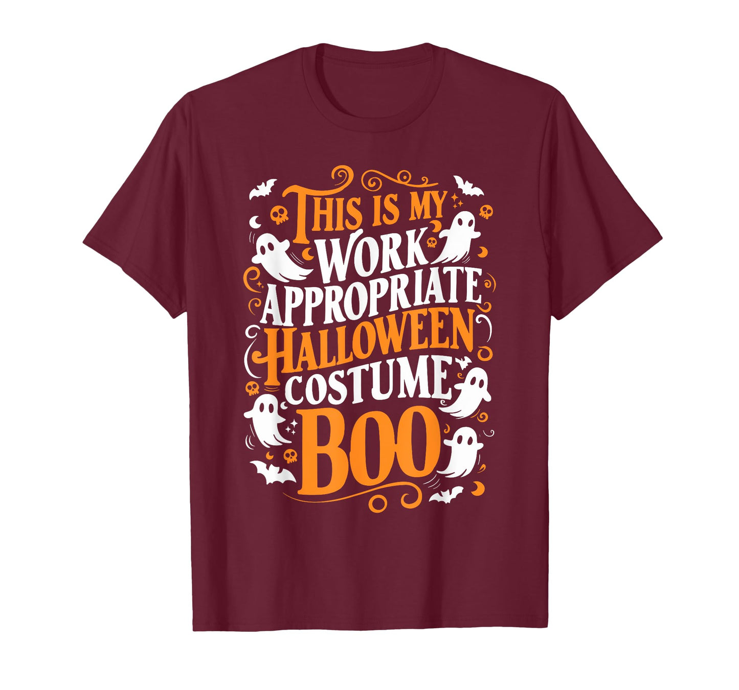 This is My Work Appropriate Halloween Costume Boo Ghost T-Shirt