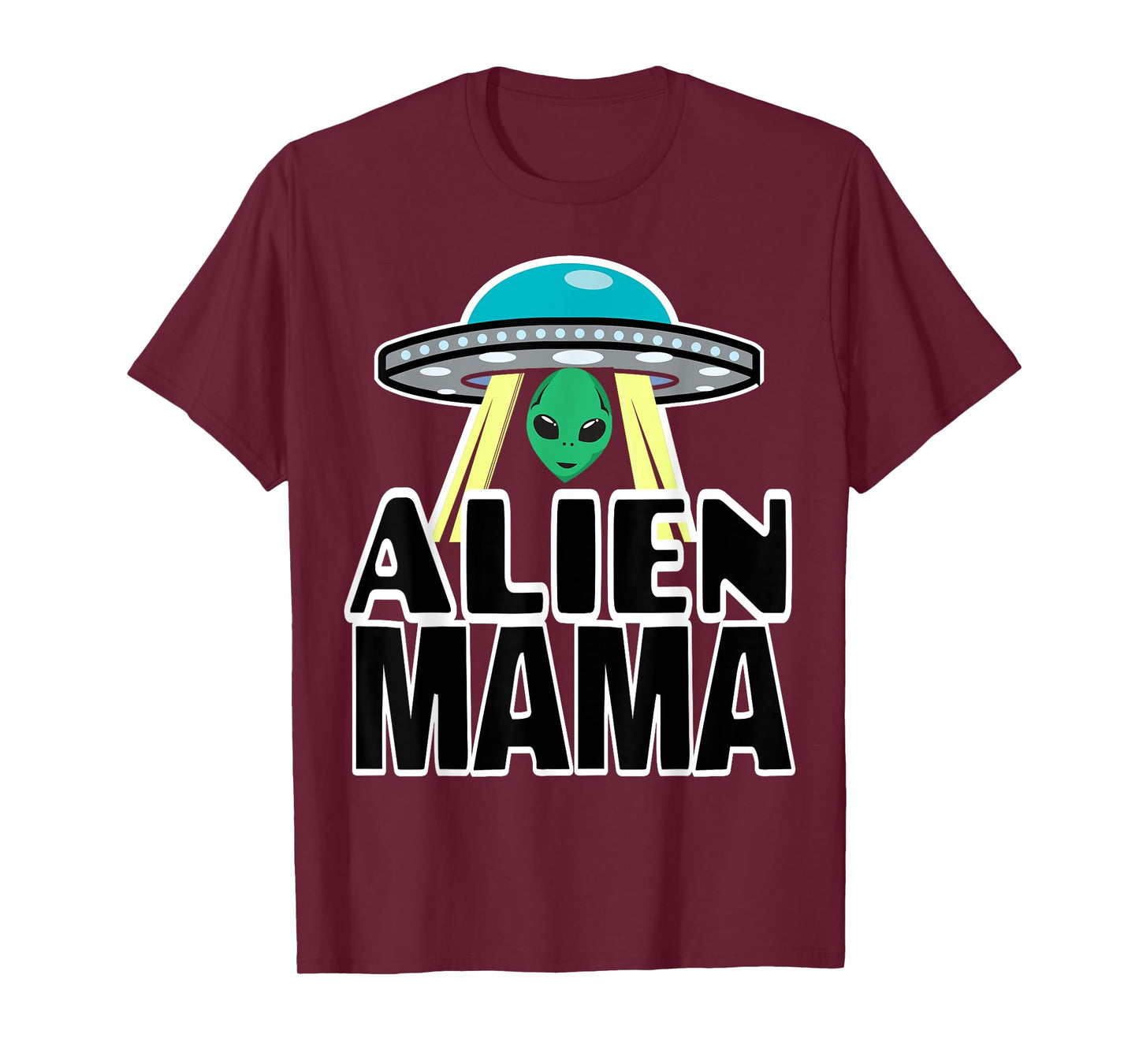 Mama Shirts Funny Alien Mama Shirts For Mom Alien Mama Shirt T-Shirt