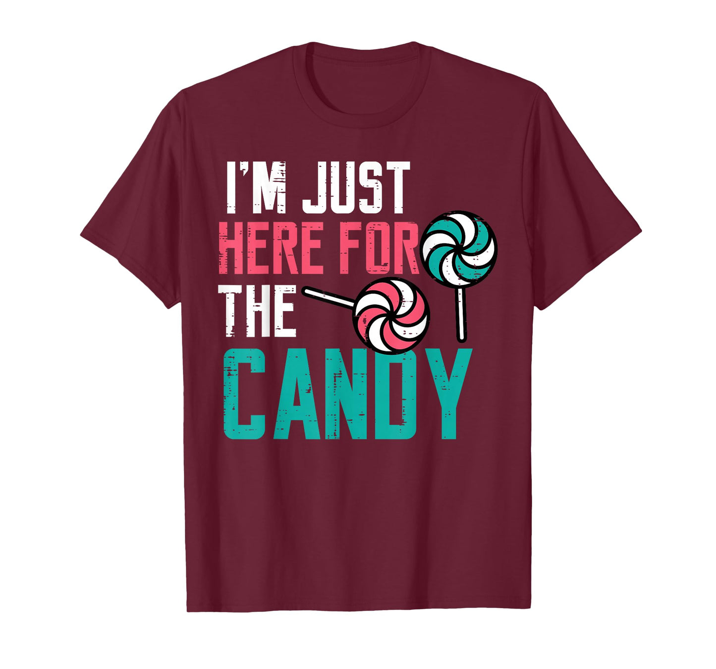 I'm Just Here For The Candy Funny Halloween Kids Girls Women T-Shirt