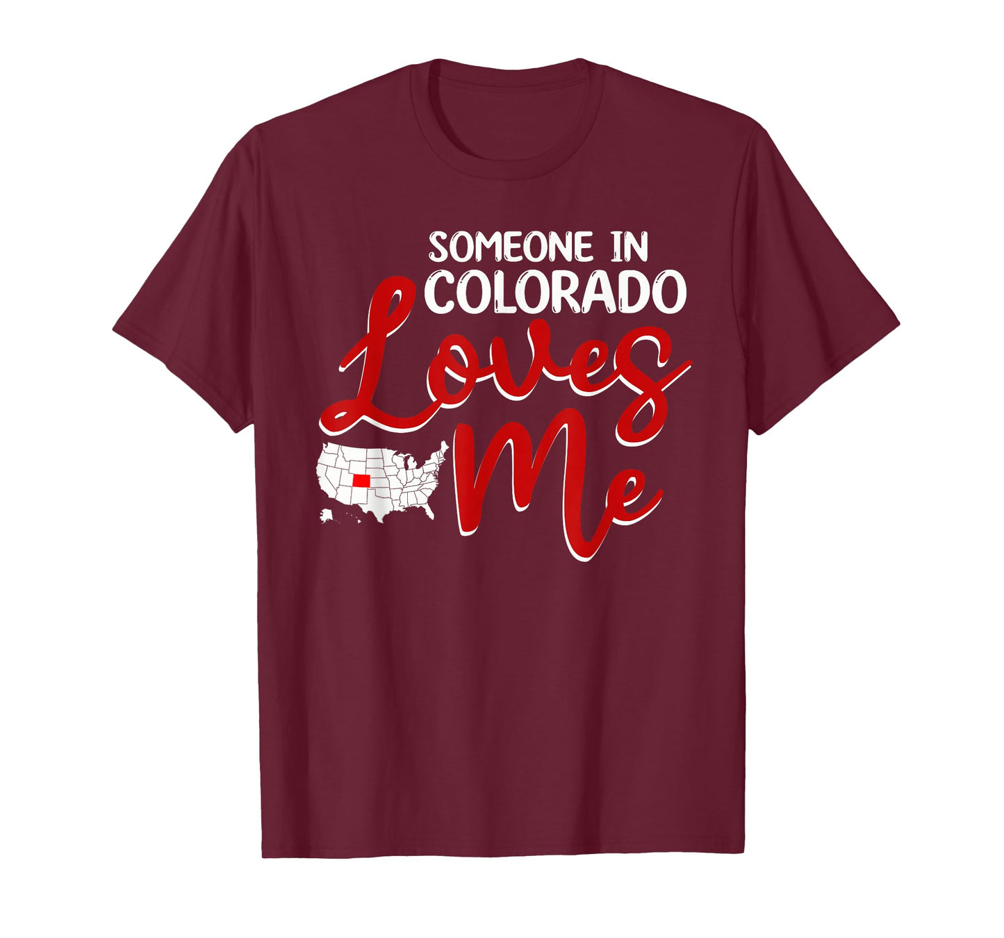 Someone In Colorado Loves Me T-Shirt