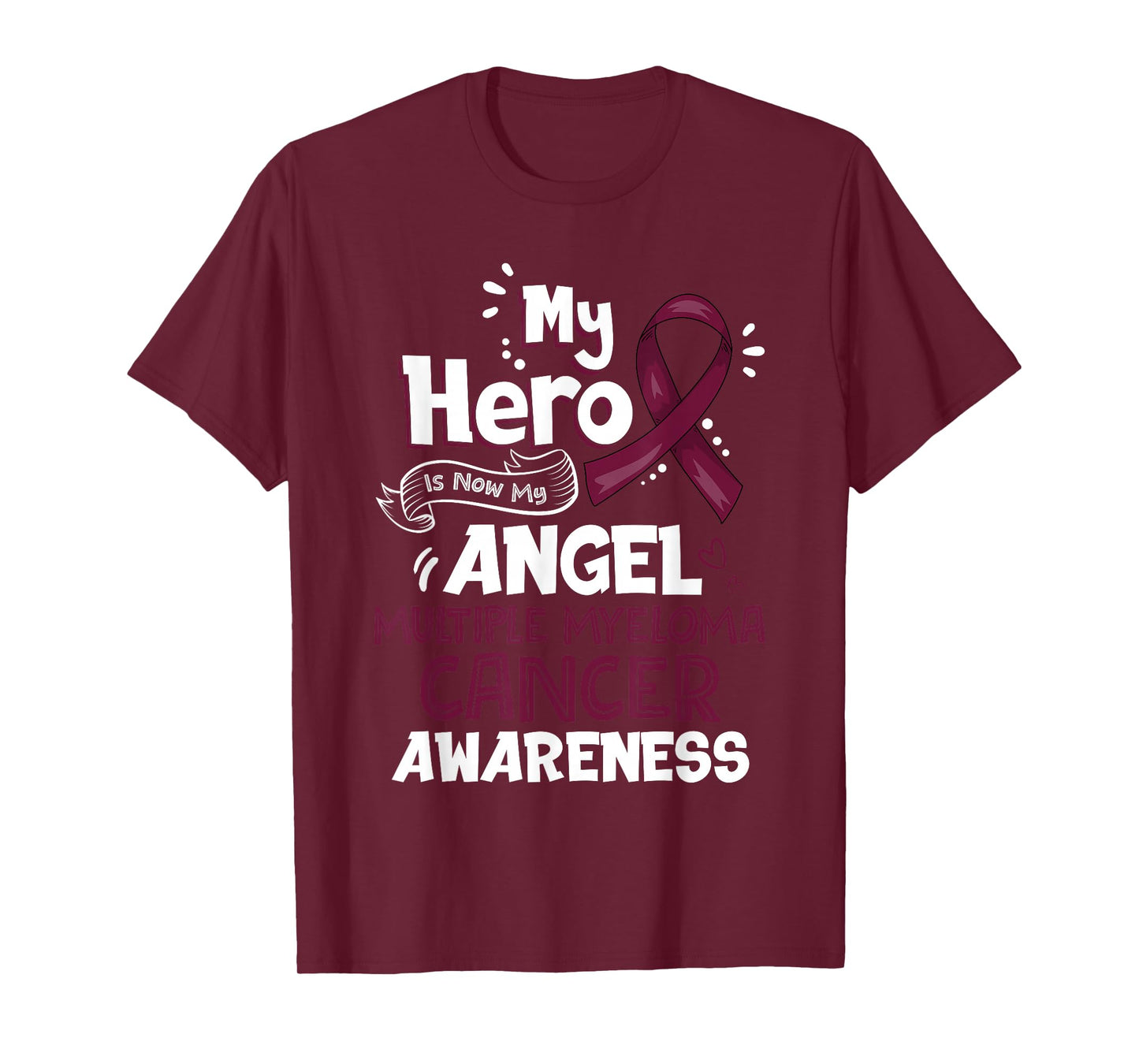 My Hero Is Now My Angel Multiple Myeloma Cancer Awareness T-Shirt