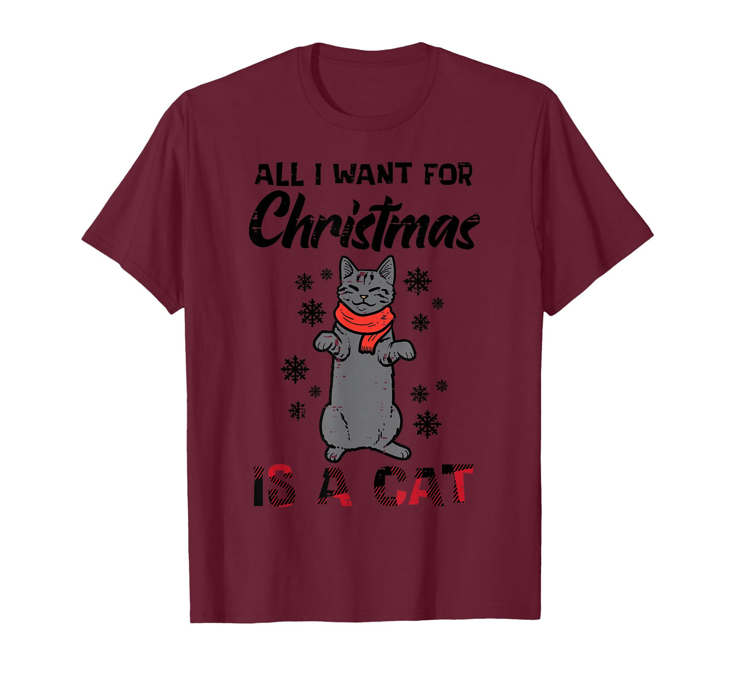 All I Want For Christmas Is Cat Xmas Women Girls Kids Men T-Shirt