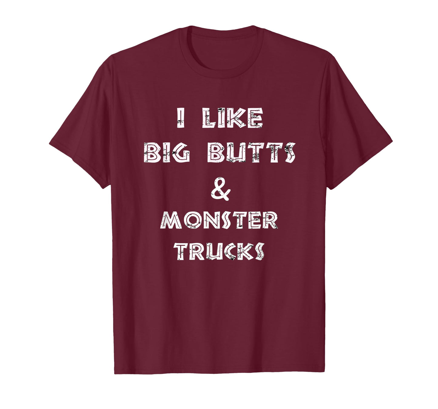 I like big butts and monster trucks design T-Shirt