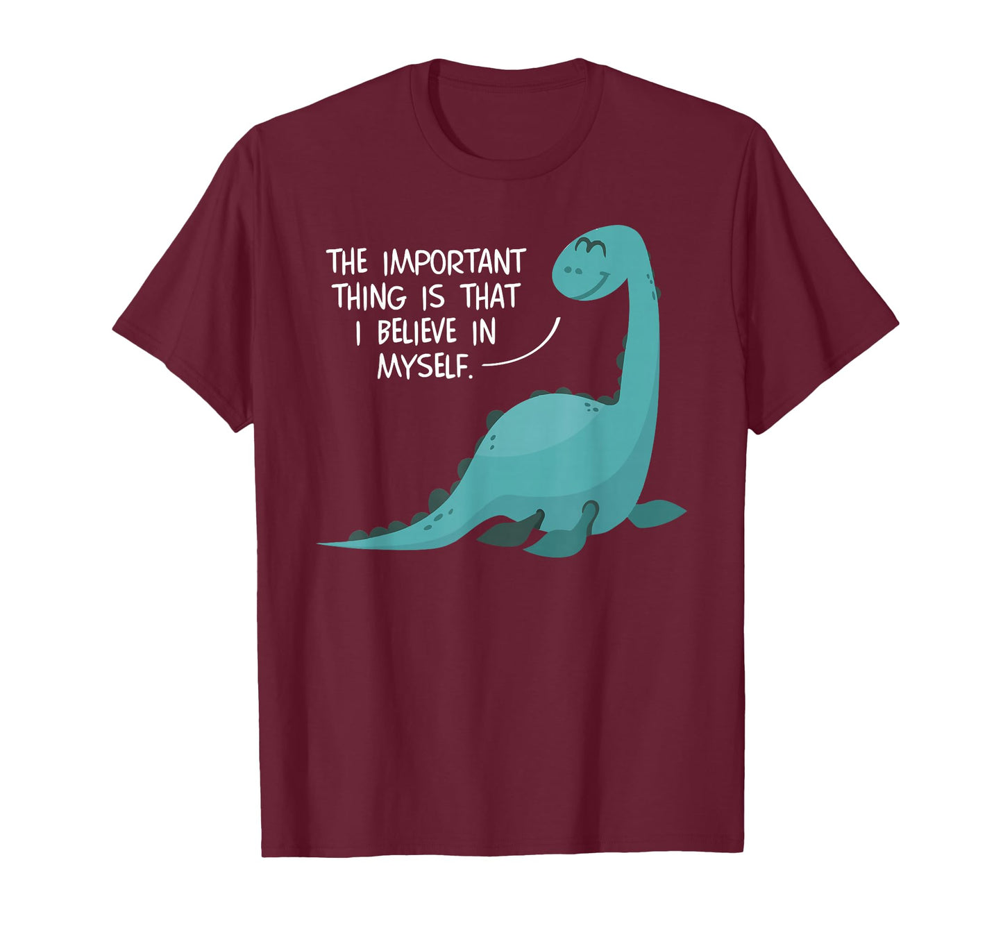 Believe in Myself Lochness Monster Nessie Cute Gifts T-Shirt