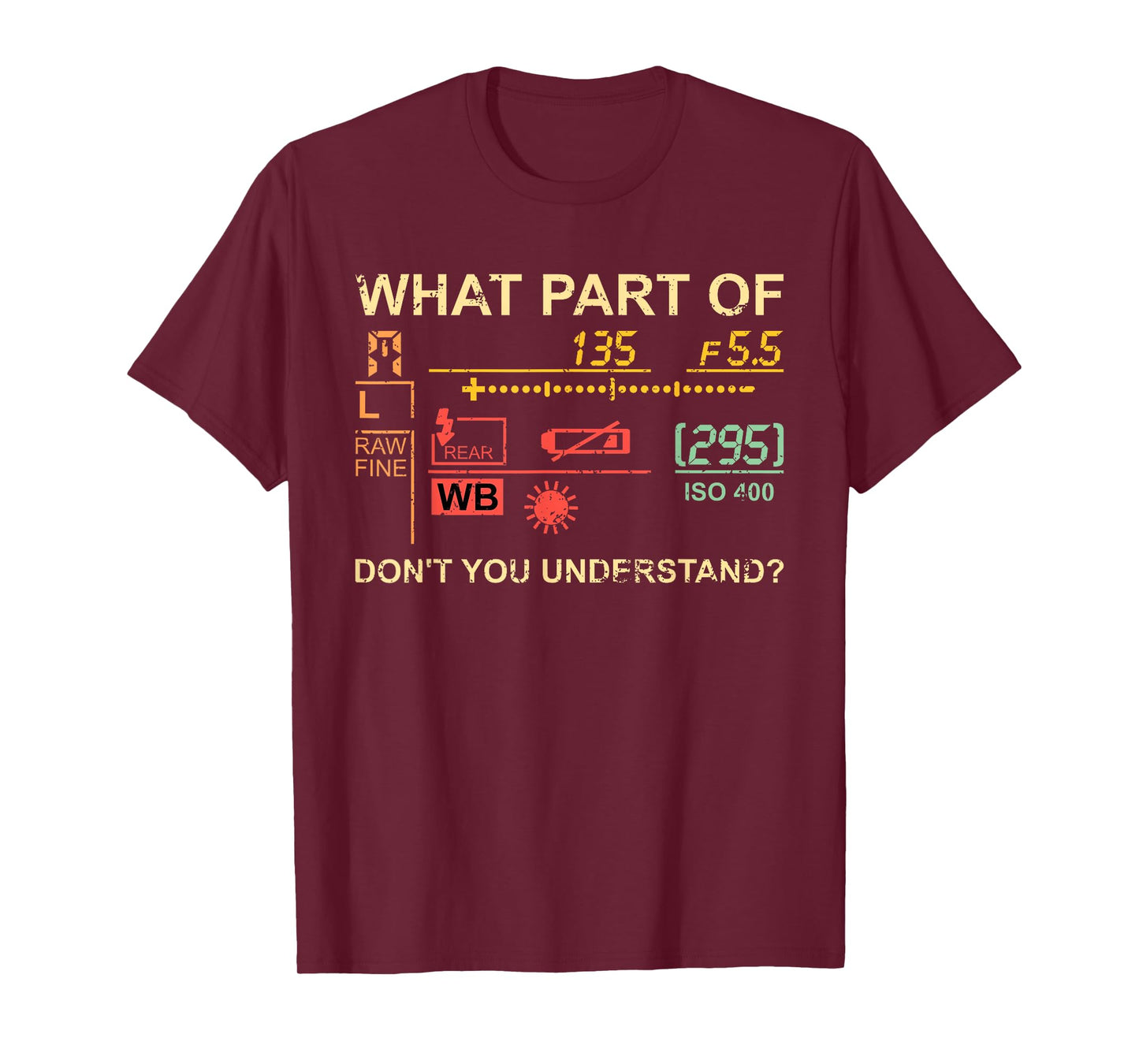 Which part of photography do you not understand? Photographer T-Shirt