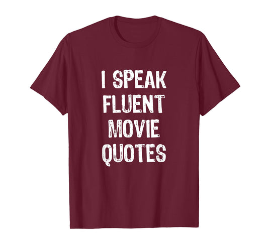 I Speak Fluent Movie Quotes Cinema Lover Gift Christmas T-Shirt