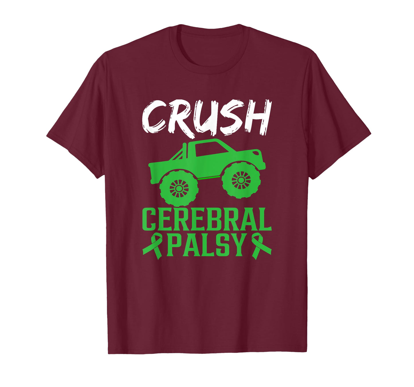 Crush Cerebral Palsy Monster Truck Cerebral Palsy Awareness T-Shirt