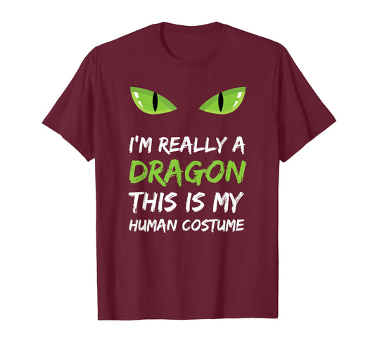 I'm Really A Dragon This Is My Human Costume Cute T-Shirt