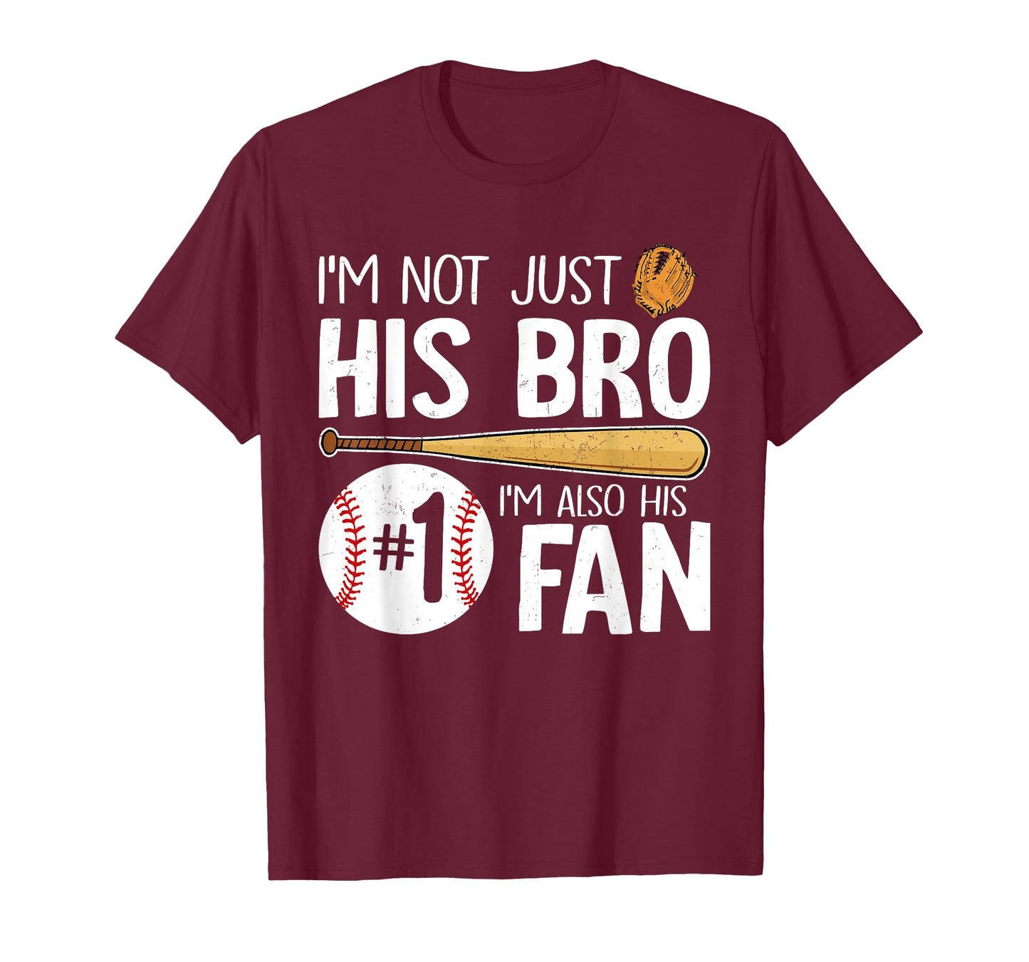 Baseball Brother I'm Not Just His Bro I'm His Number One Fan T-Shirt