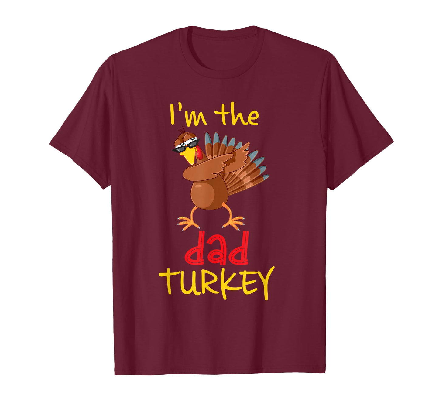 Funny Dad Turkey Matching Family Group Thanksgiving Party T-Shirt