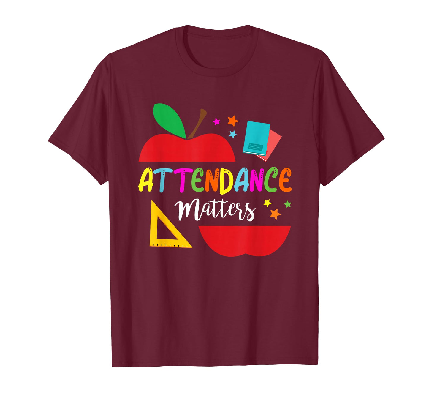 Attendance Matters Teacher Apple Gift For Back to School T-Shirt