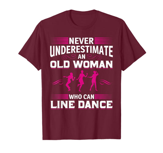 Never Underestimate an Old Woman at Line Dance T-Shirt