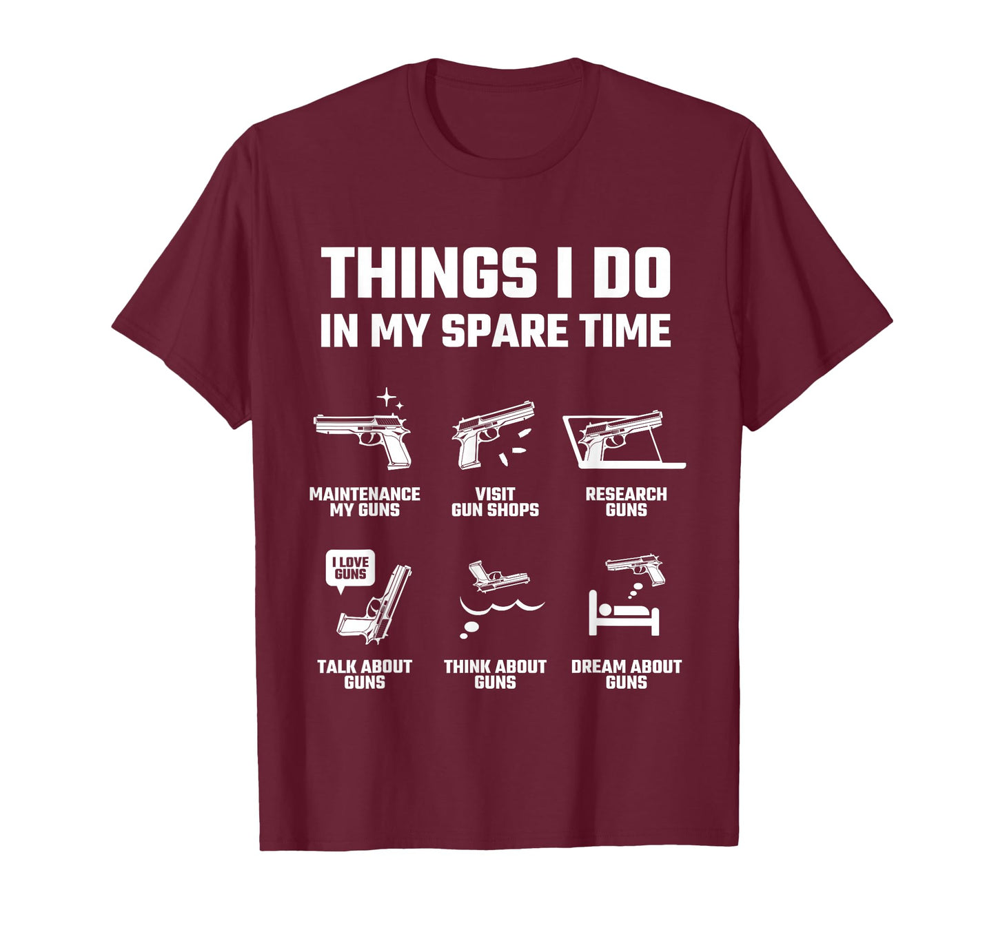 Things I Do in My Spare Time Funny Gun Lover Gift T-Shirt