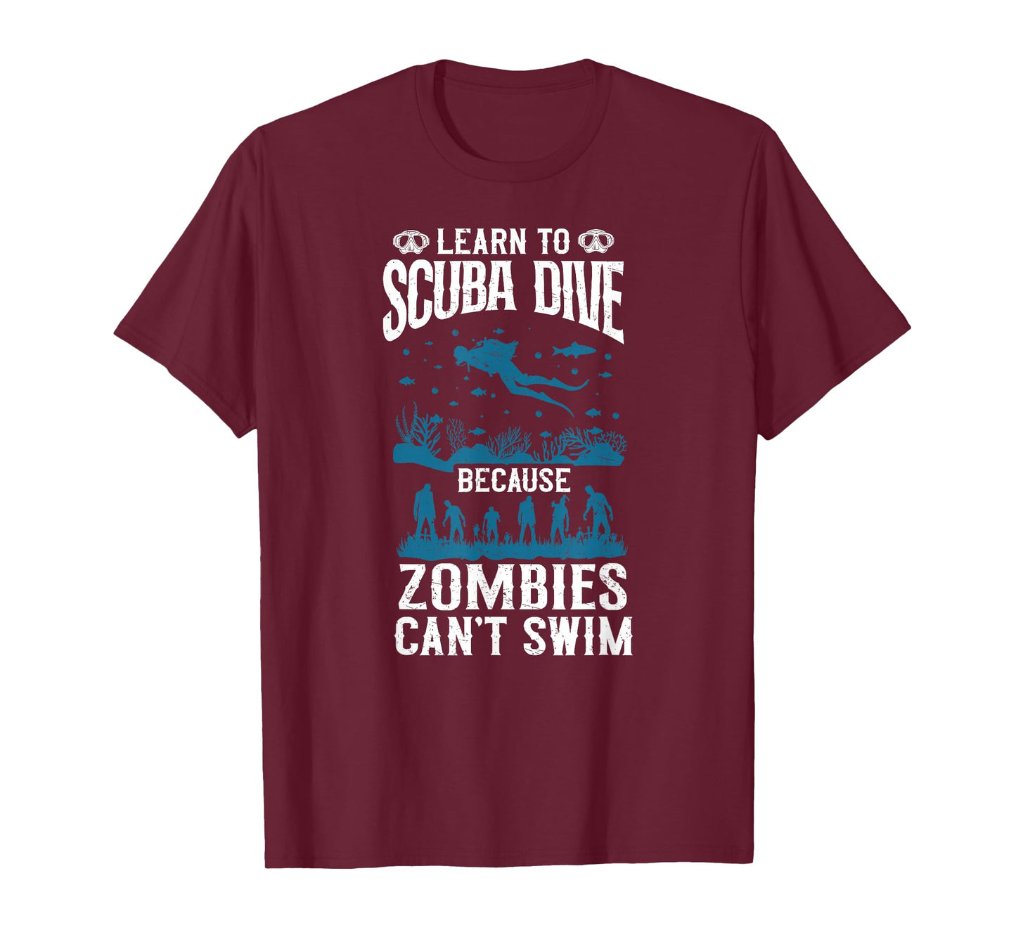 Divers learn to dive zombies cannot swim T-Shirt