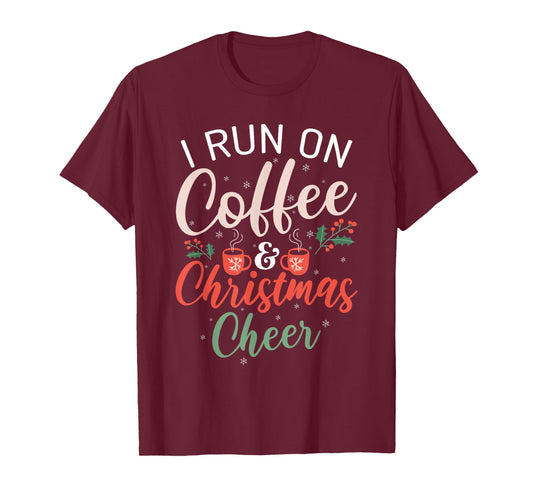 I run on Coffee & Christmas Cheer Xmas Christmas T-Shirt