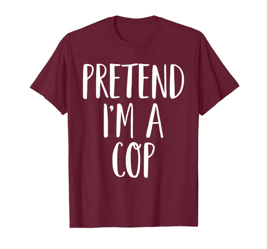 Pretend I'm A Cop Family Women Men Kids Halloween Costume T-Shirt