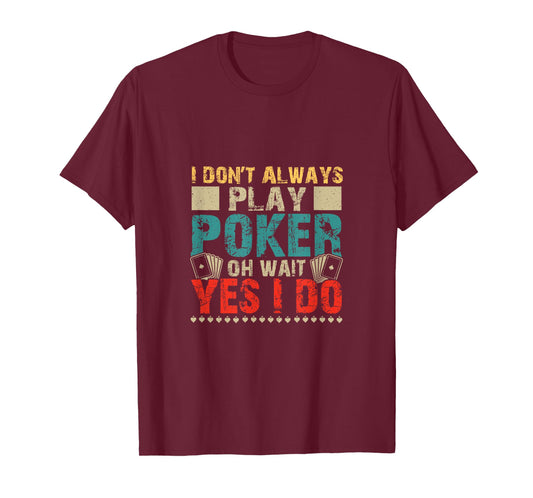 Funny Poker Card Player Casino Gambler Poker T-Shirt