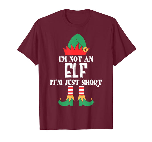 Im Not an Elf Just Short Funny Christmas Xmas Men Women Kids T-Shirt