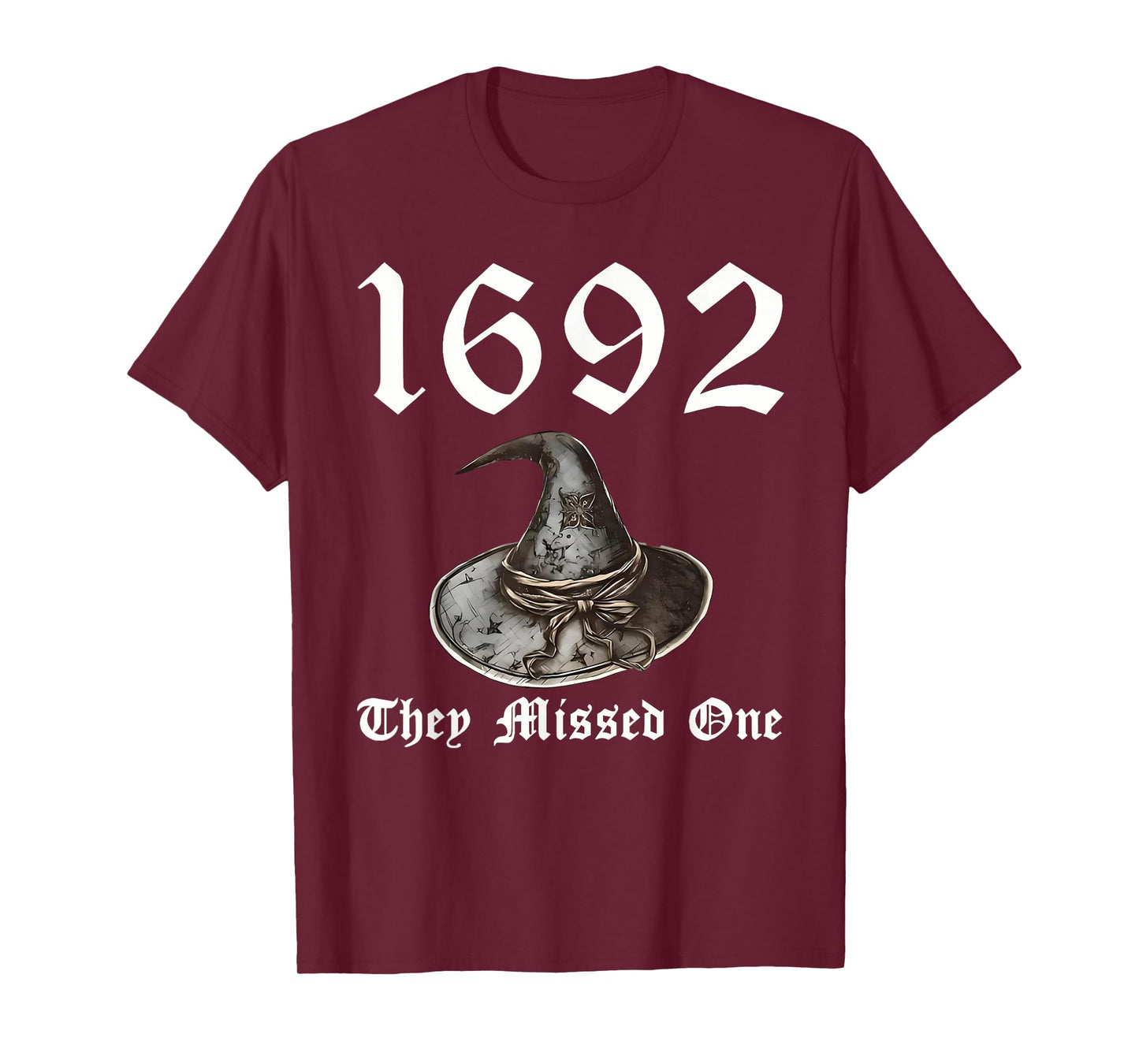 1692 They Missed One Witch Hat Spooky Season Happy Halloween T-Shirt