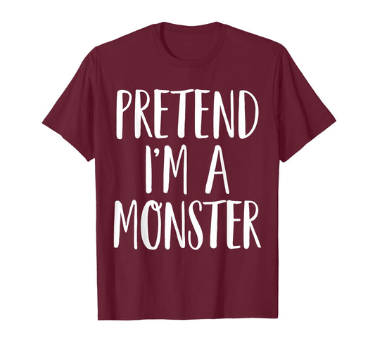 Pretend I'm A Monster Family Women Men Kid Halloween Costume T-Shirt