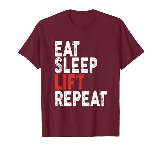 Eat Sleep Lift Repeat T-shirt | Gym, Lift Tee T-Shirt