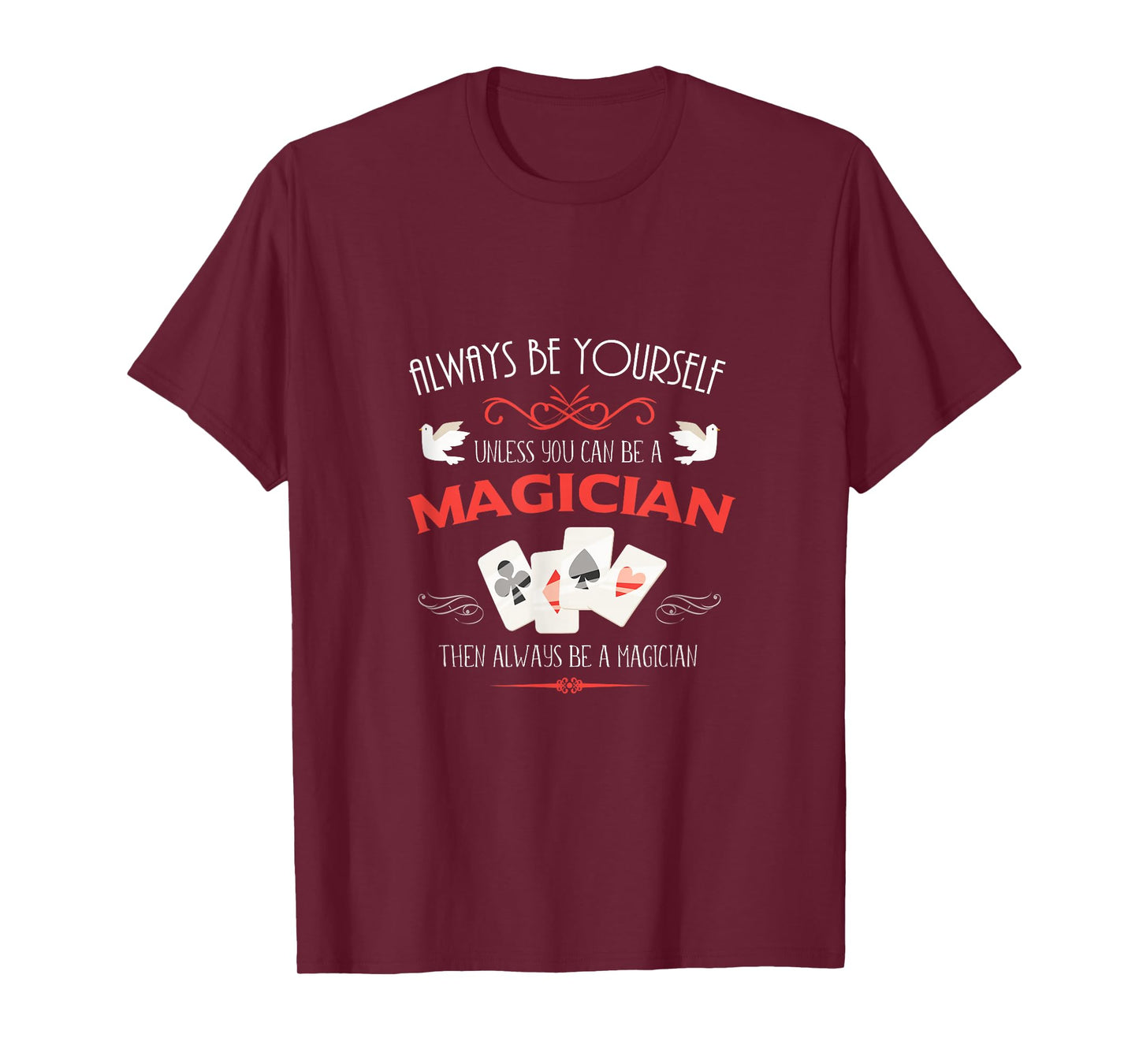 Es sei denn du bist ein Magier. Gift Fun T-Shirt