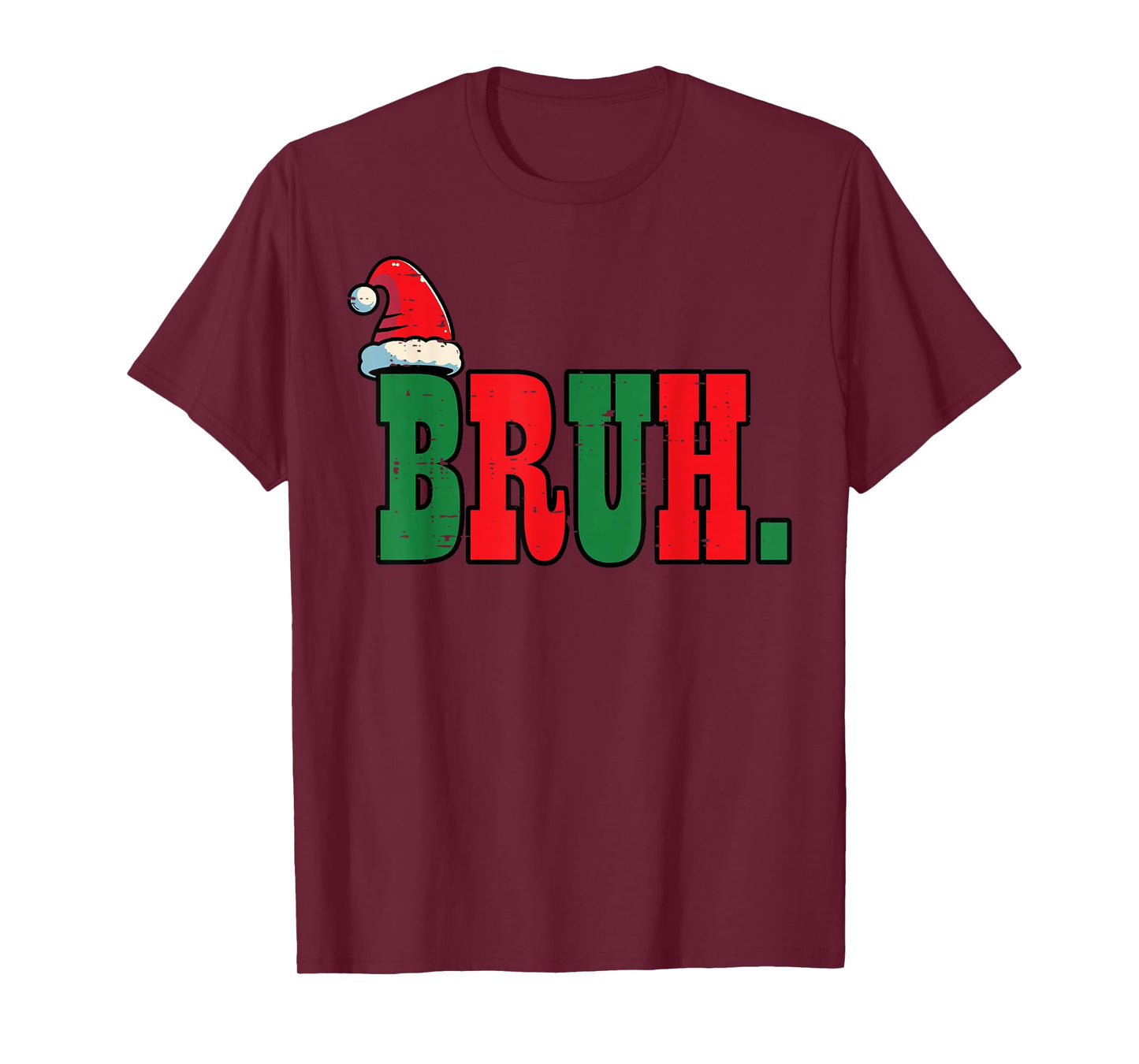 Christmas Bruh Santa Hat Xmas Meme Men Boys Kids Women Teens T-Shirt