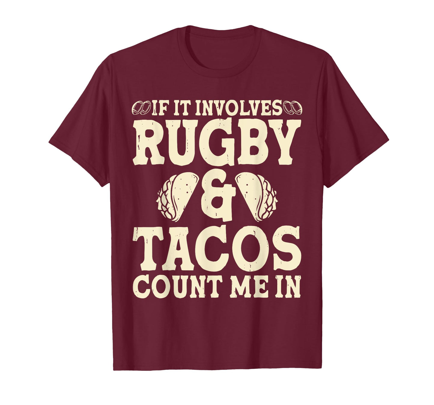 If It Involves Rugby And Tacos Count Me In T-Shirt