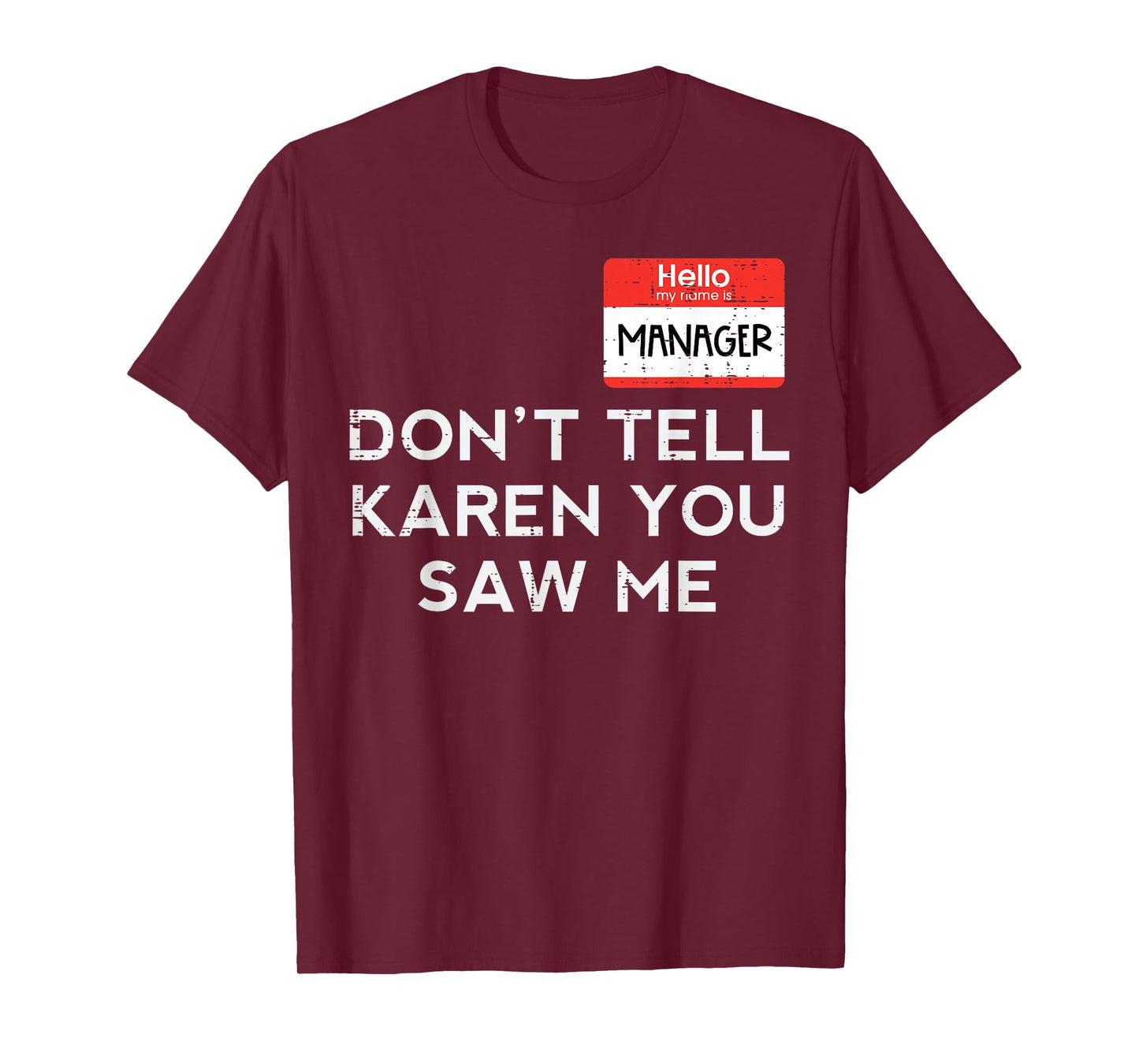 Halloween Manager Dont Tell Karen Funny Costume Men Women T-Shirt