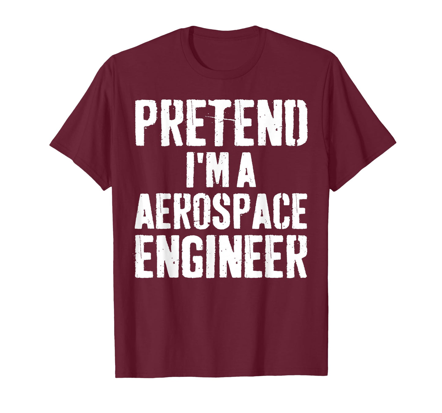 Lazy Easy Halloween Costume Pretend I'm A Aerospace Engineer T-Shirt