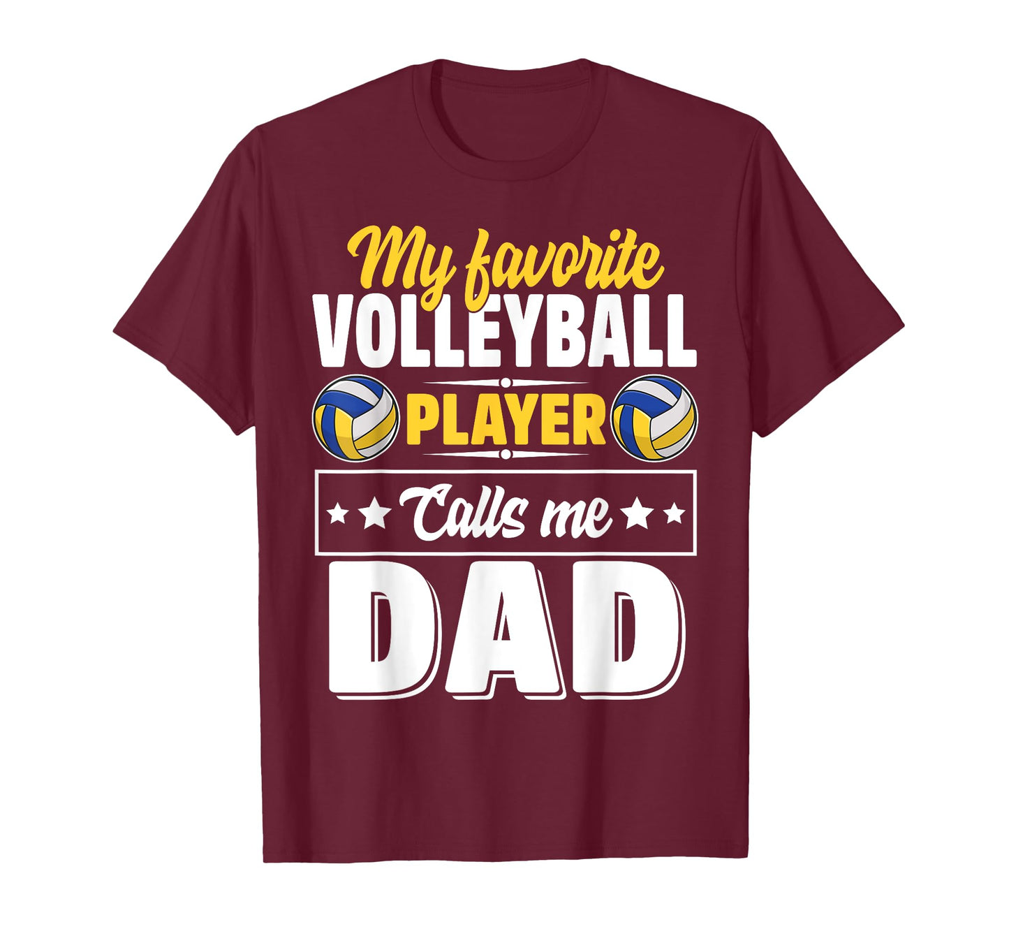 My Favorite Volleyball Player Calls Me Dad Cute T-Shirt