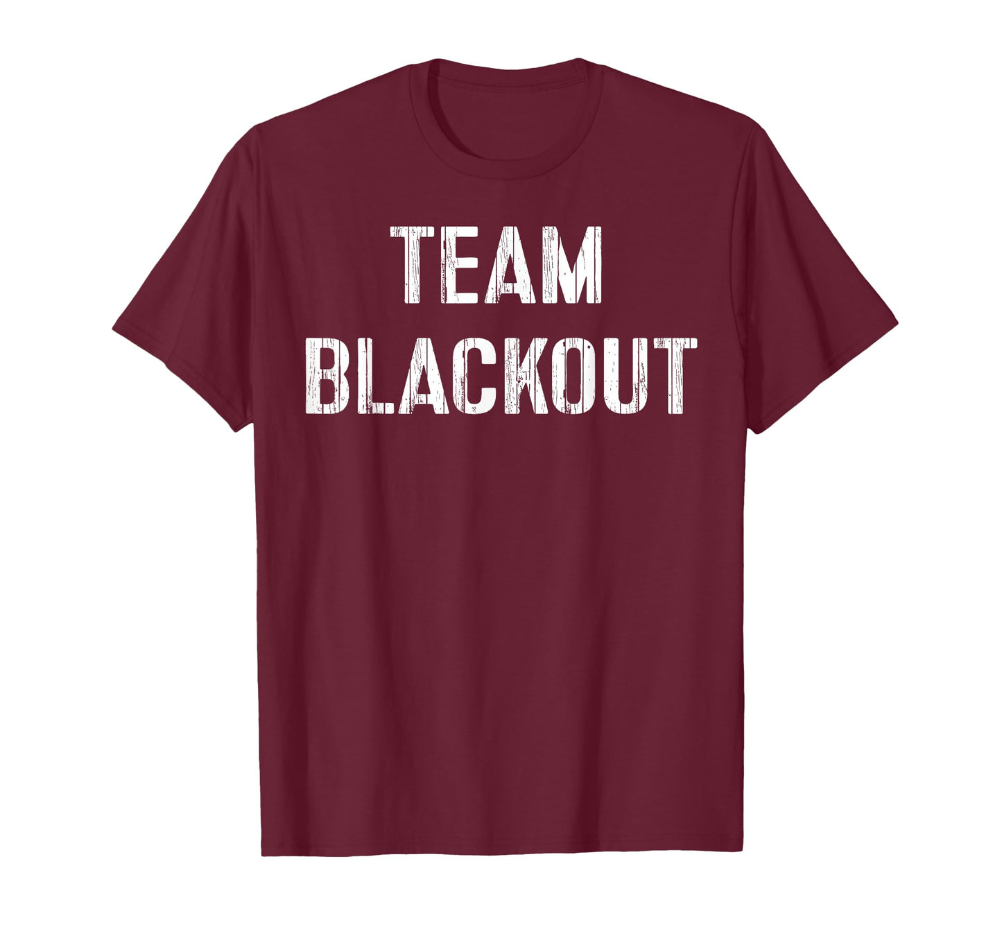Team Blackout Funny Drinking Shirt Drunk Party Gift T-Shirt