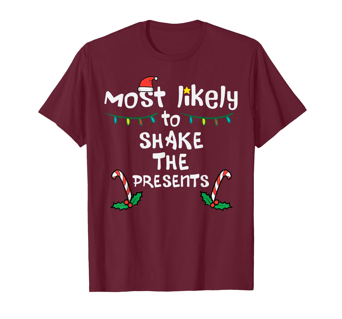 Most Likely Shake Presents Christmas Xmas Family Matching T-Shirt