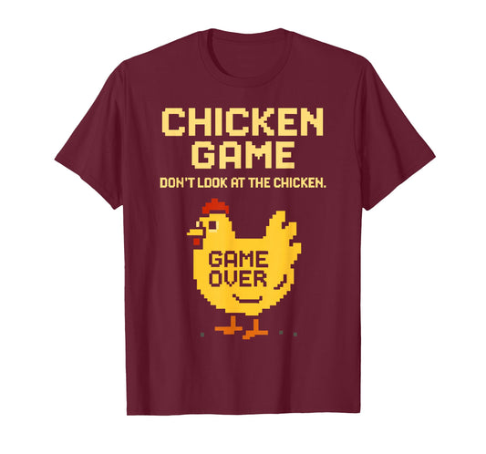 Chicken Game Don't Look At The Chicken Funny Chicken T-Shirt