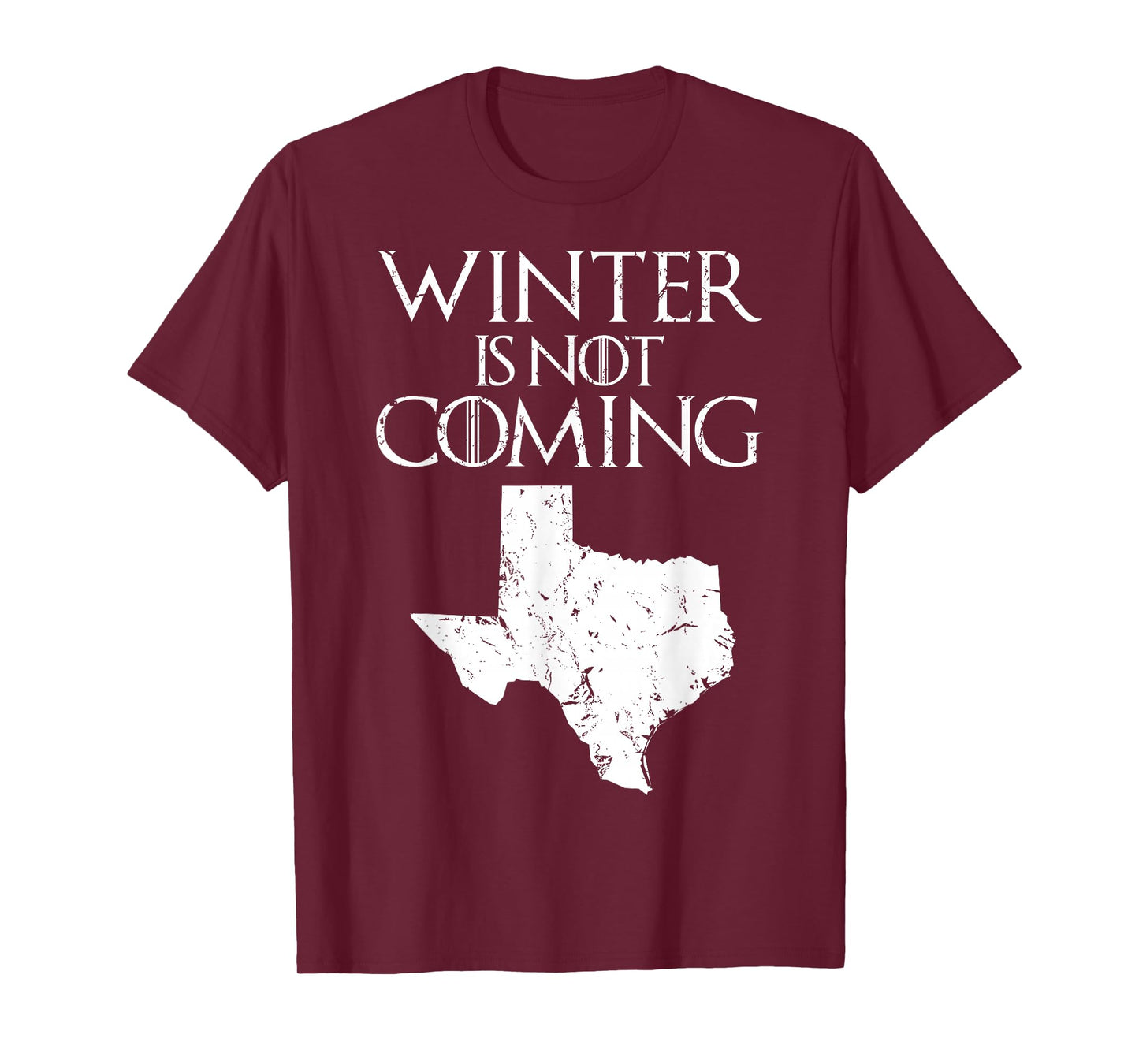 Winter is not coming T Shirt Funny Christmas TX USA gift tee T-Shirt