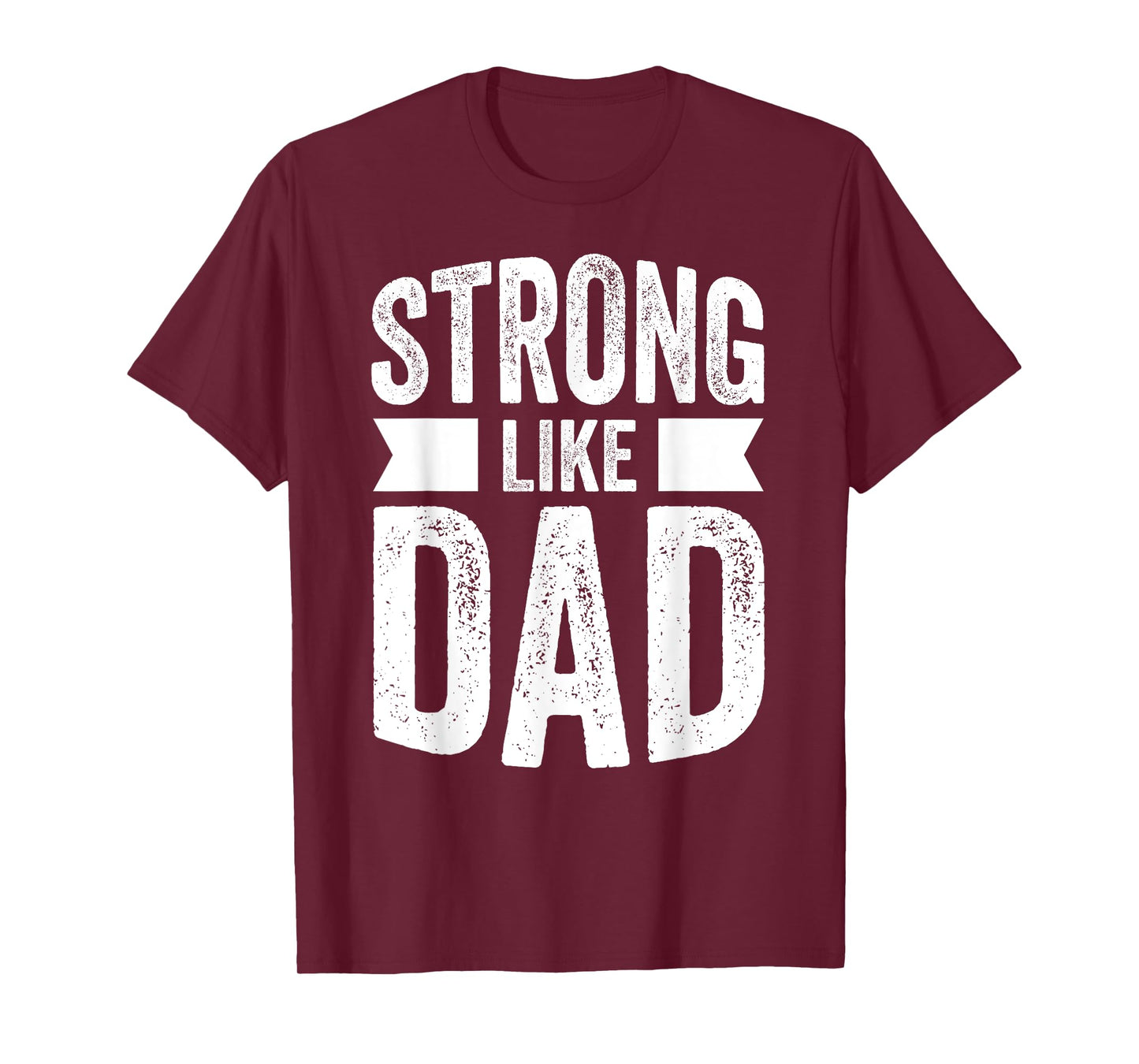 Strong Like Dad T-Shirt For Boys and Girls Father's Day Gift T-Shirt