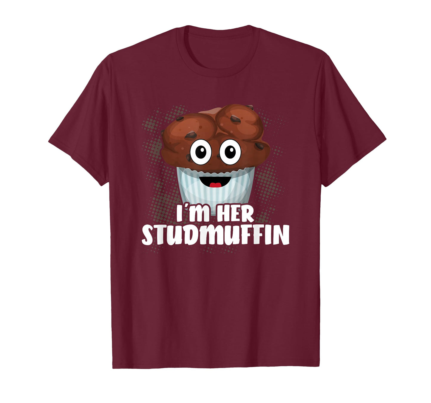 I'm Her Stud Muffin Couple Girlfriend Muffin Day T-Shirt