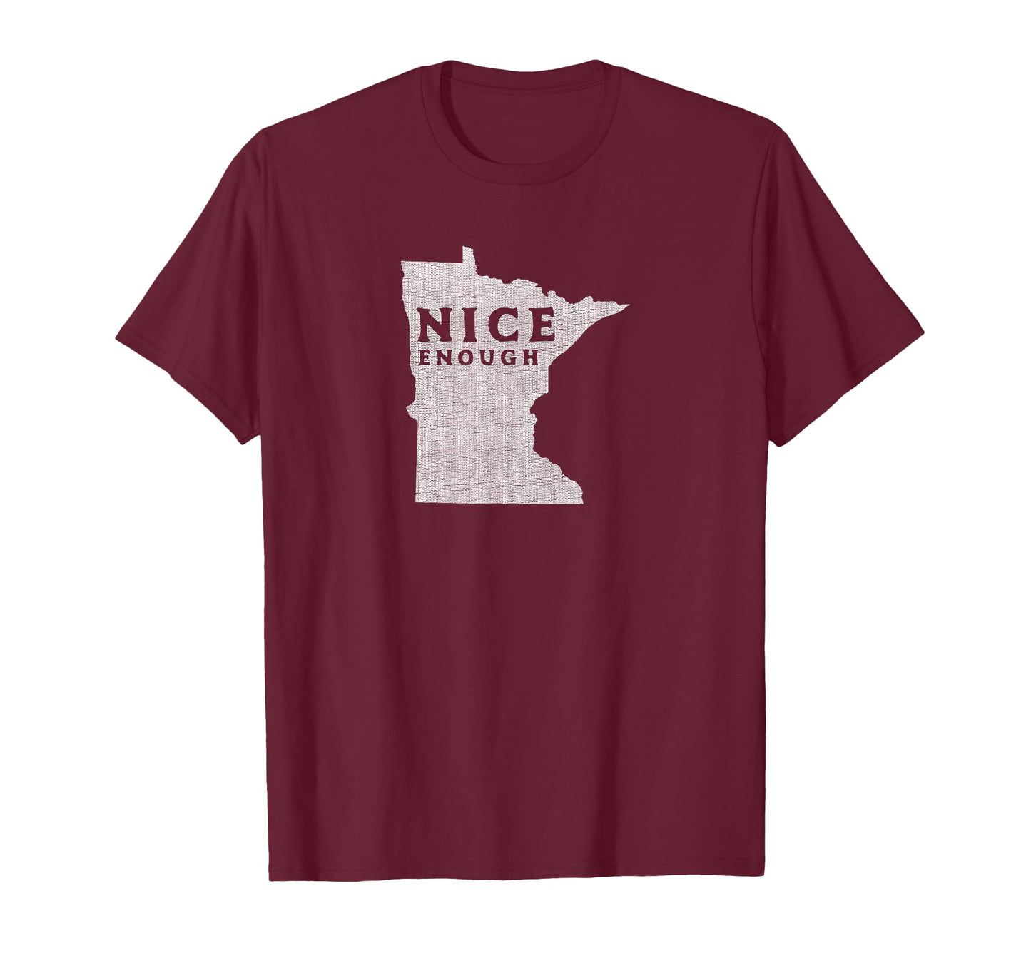 Minnesota Nice Enough Funny State T-Shirt