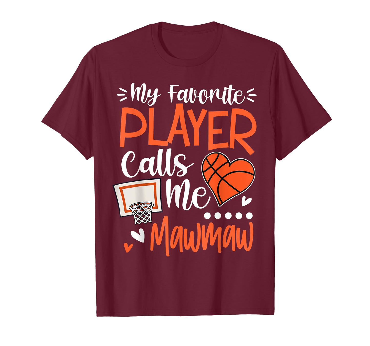 My Favorite Basketball Player Calls Me Mawmaw T-Shirt