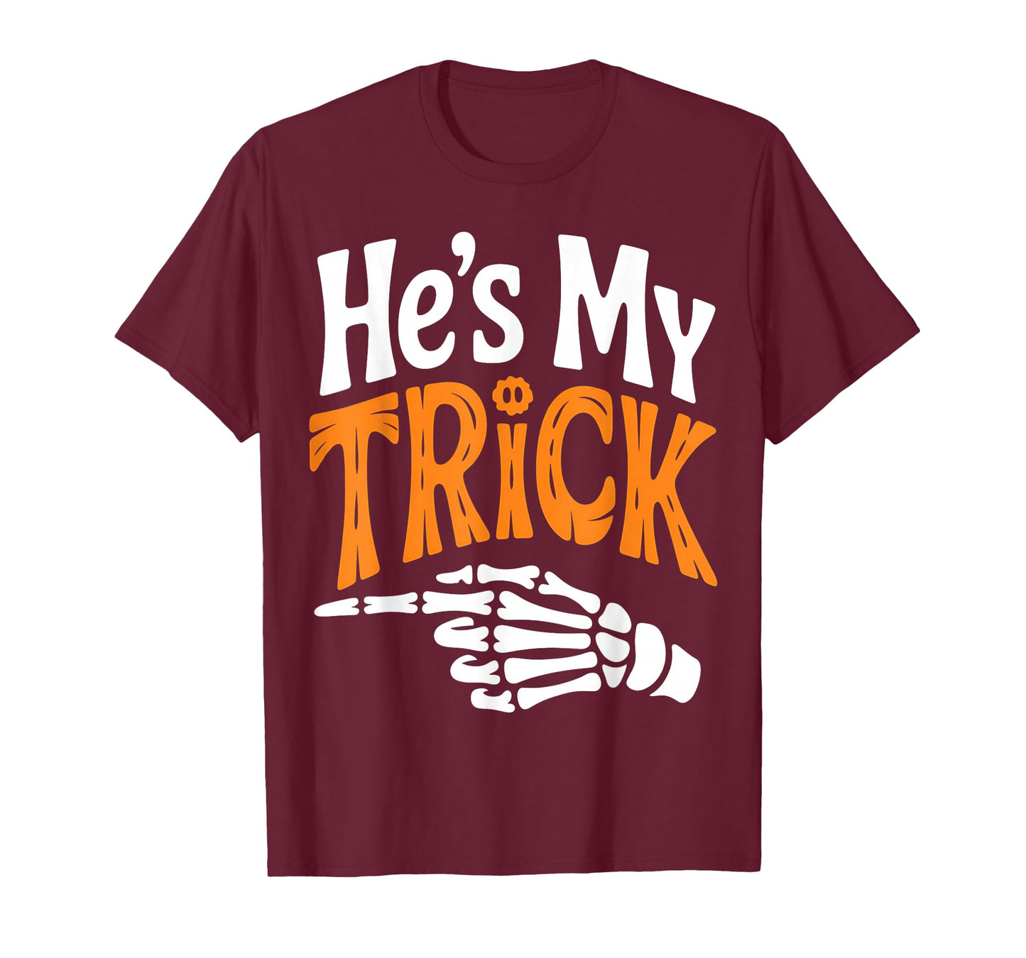 He's My Trick Funny Halloween Matching Couple Girlfriend T-Shirt