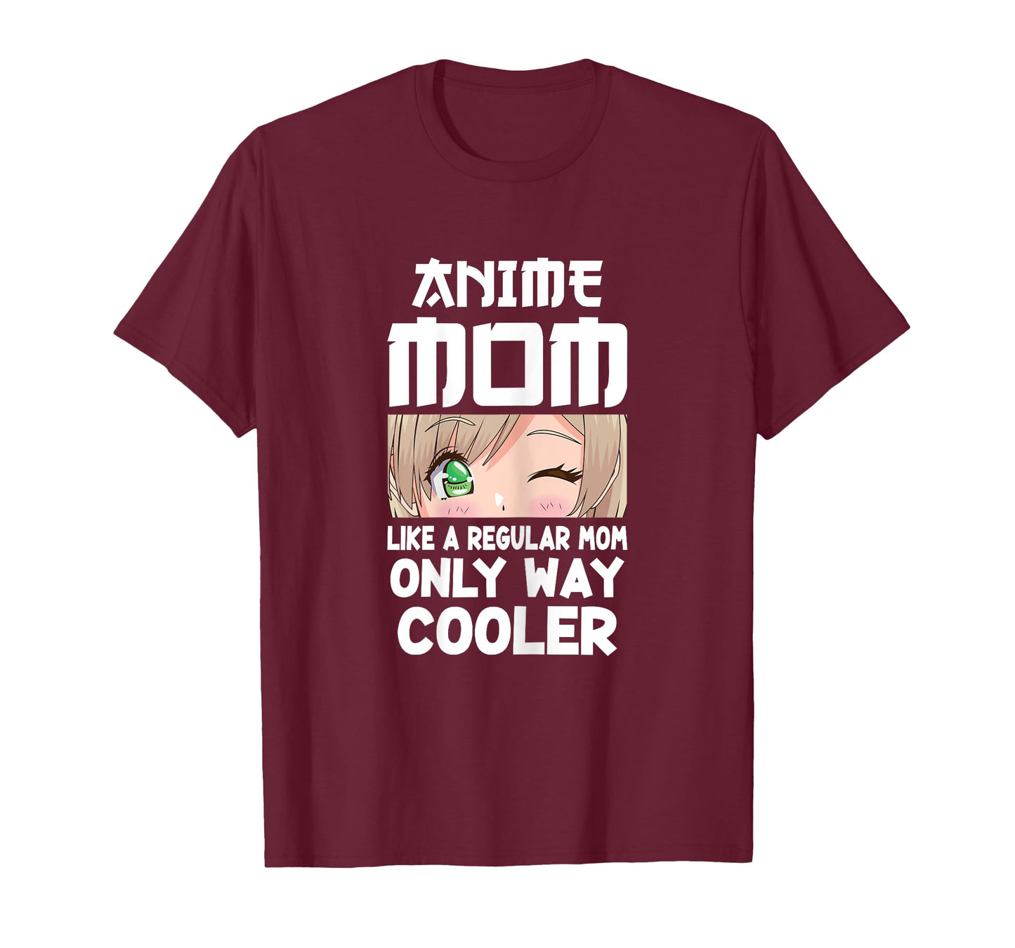 Anime Mom Like A Regular Mom Only Way Cooler Kawaii T-Shirt