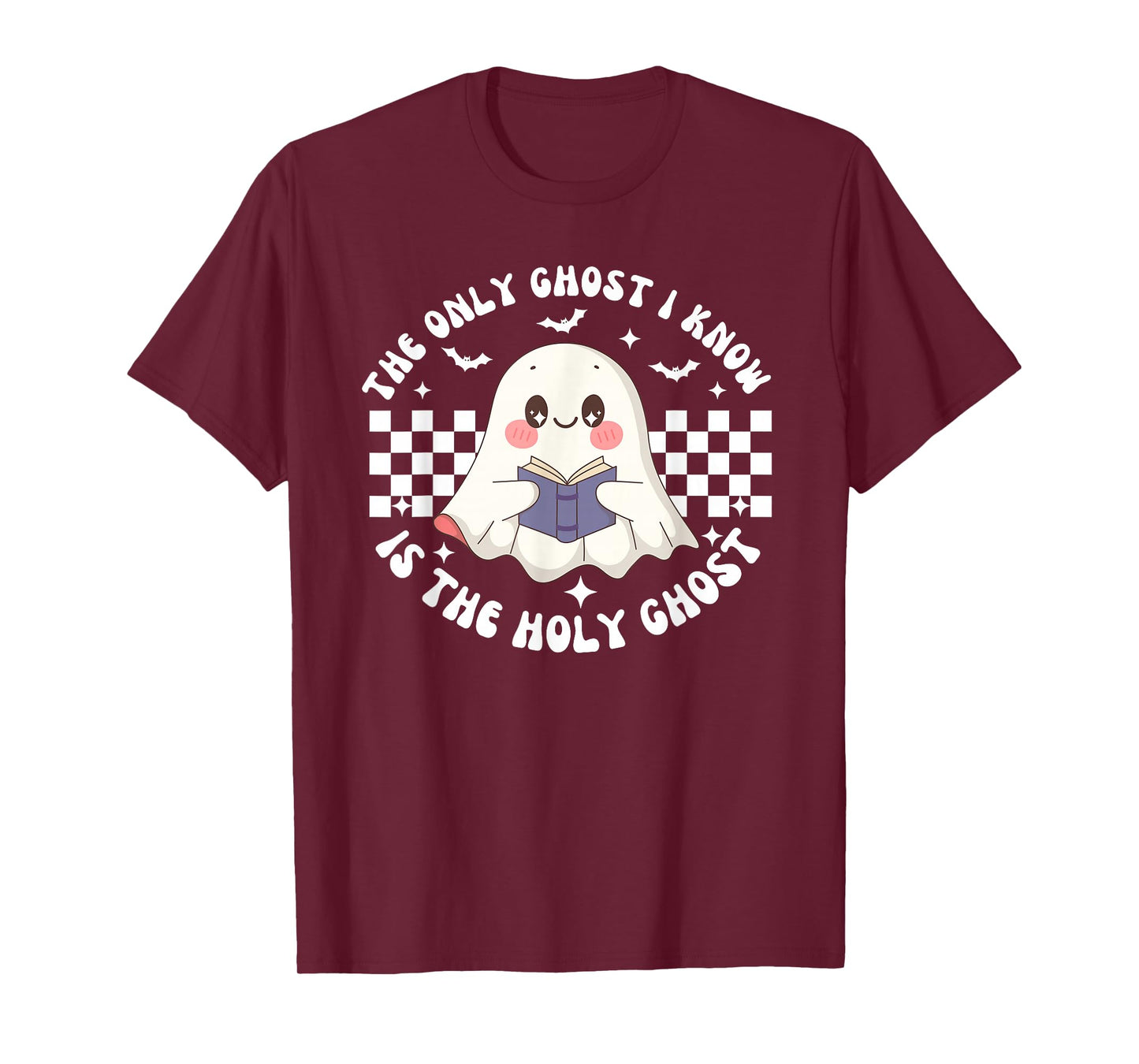 The Only Ghost I Know Is The Holy Ghost Funny Boo Bible T-Shirt