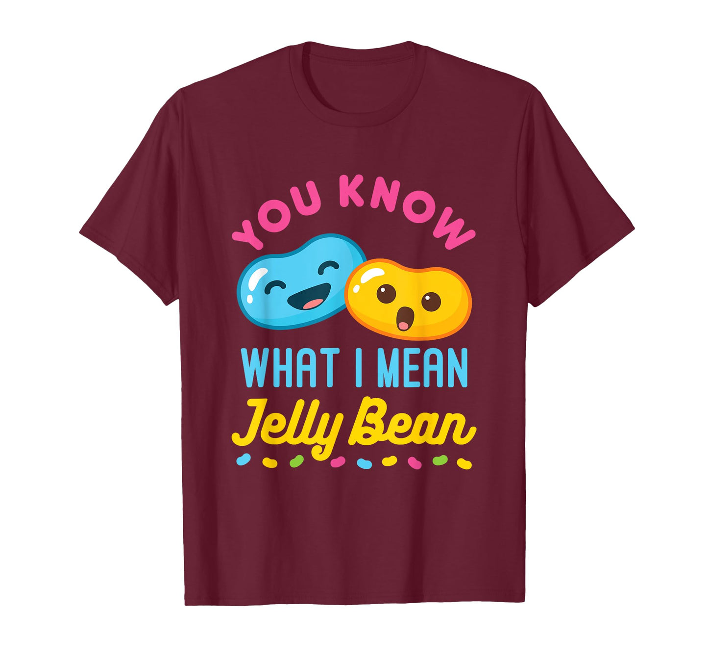 You Know What I Mean Jelly Bean Cute Sweets Lover Kawaii T-Shirt