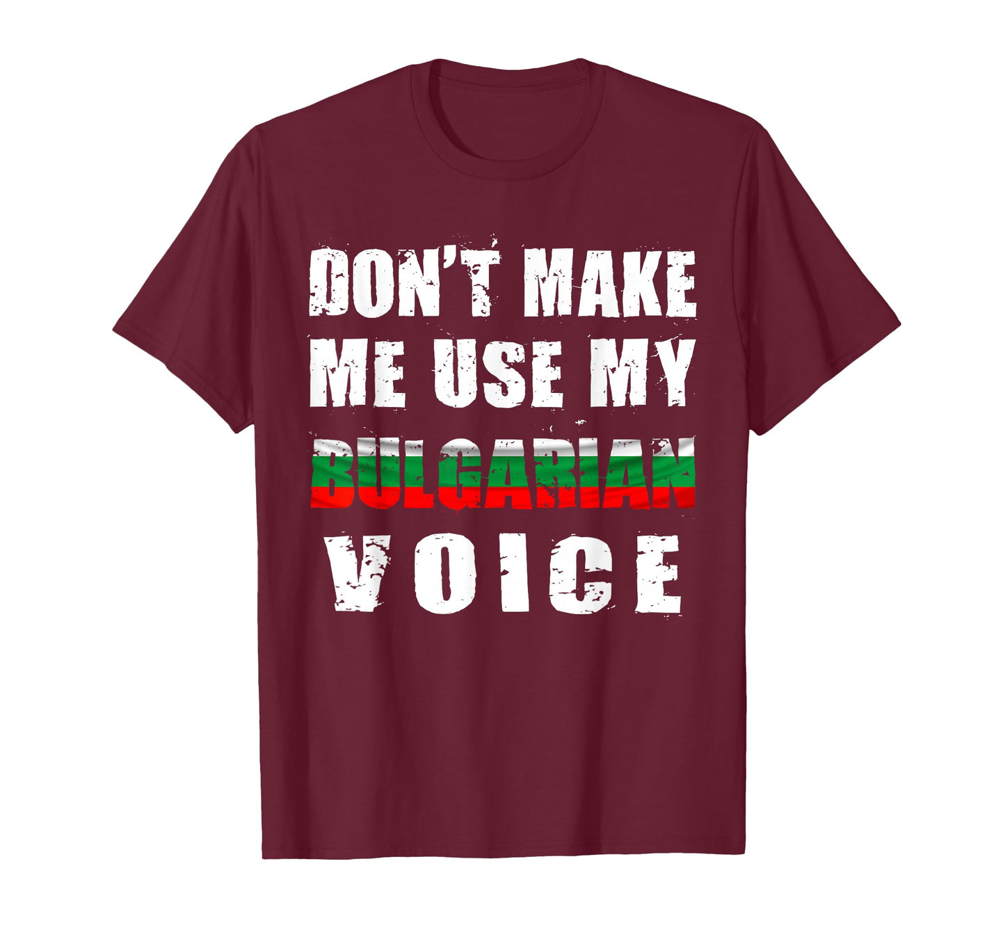 Use My Bulgarian Voice Jokes Quote Bulgaria Flag Patriotic T-Shirt