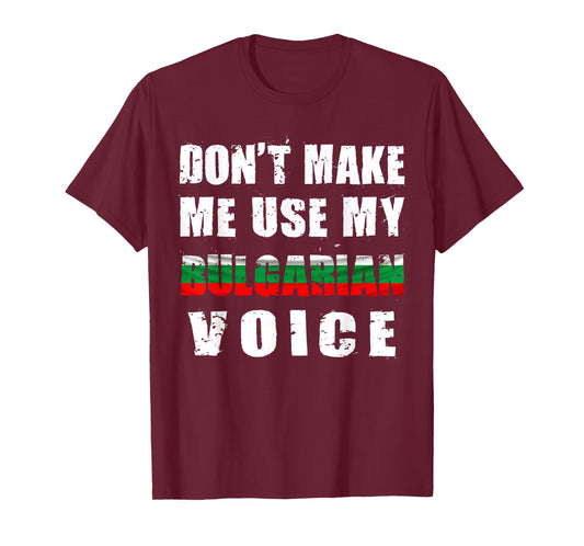 Use My Bulgarian Voice Jokes Quote Bulgaria Flag Patriotic T-Shirt
