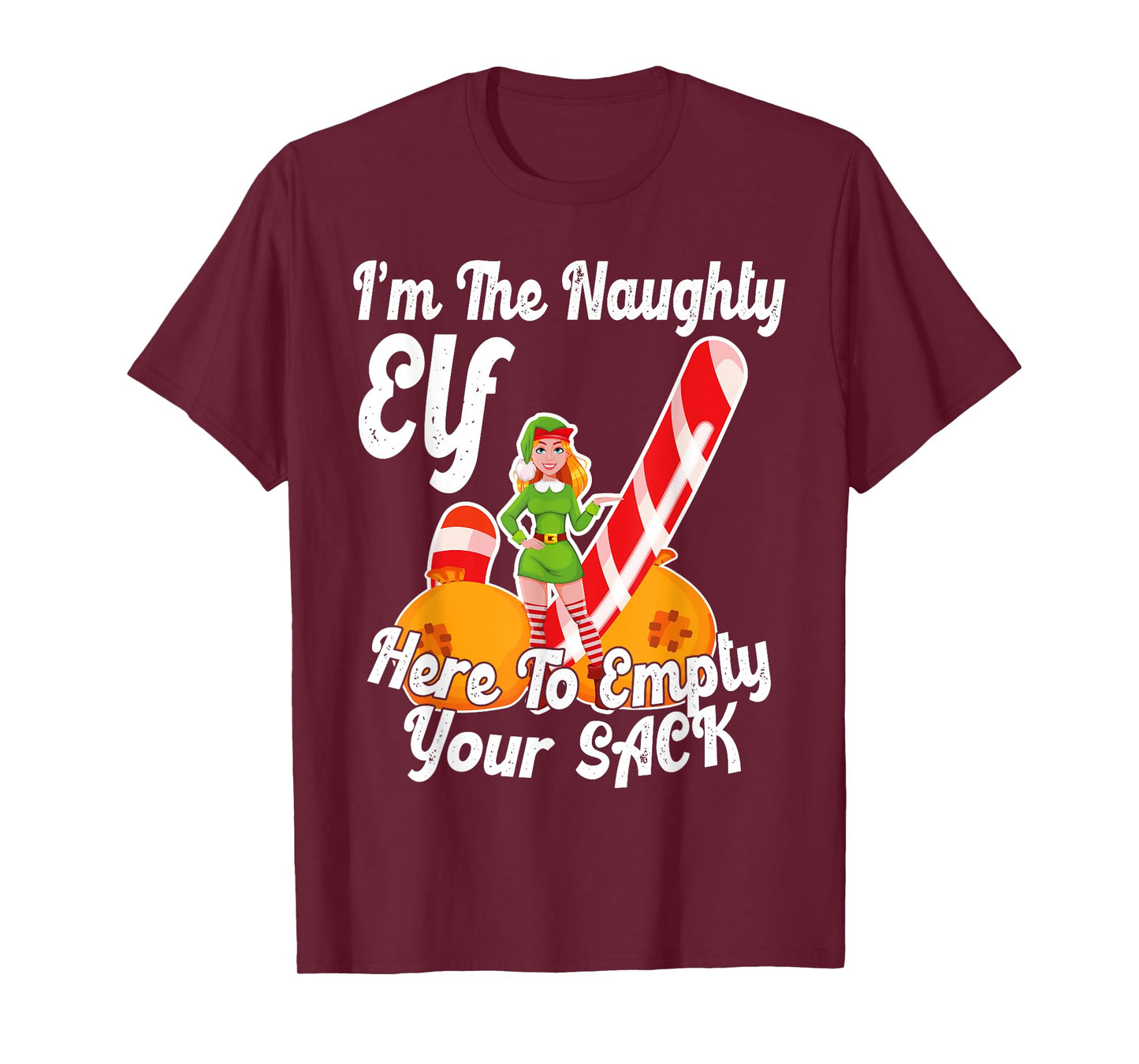 Sexy Elf Here Empty Your Sack Rude Naughty Christmas Candy T-Shirt
