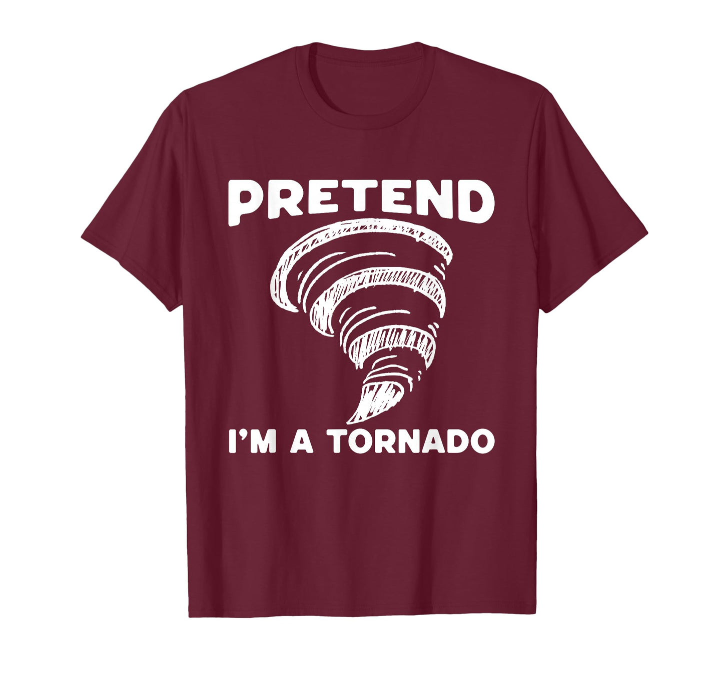 Pretend I'm A Tornado Halloween Costume Men Women Boy Girl T-Shirt