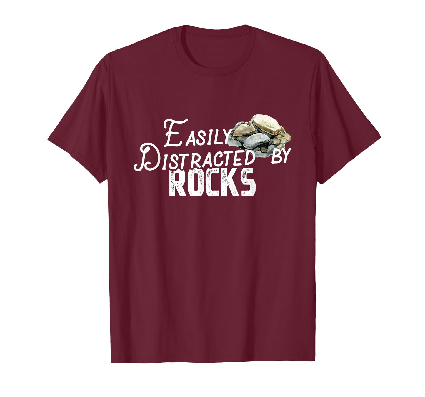 Easily Distracted By Rocks - Cute Rock Collector T-Shirt
